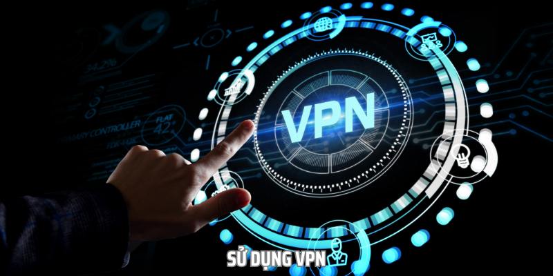 78win su dung vpn