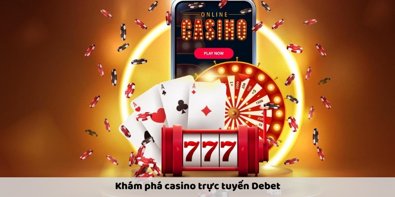 casino truc tuyen debet 1