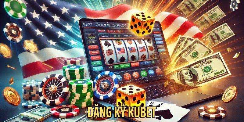 dang ky KUBET