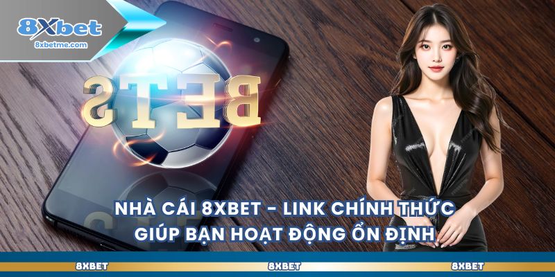 nha cai 8xbet 1