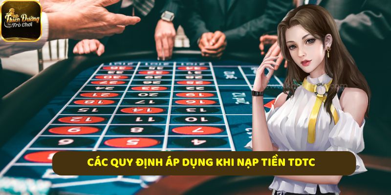 cac quy dinh ap dung khi nap tien tdtc