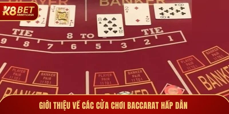 gioi thieu ve cac cua choi baccarat hap dan
