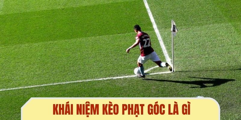 khai niem keo phat goc la gi