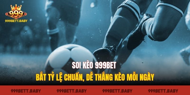 soi keo 999bet anh dai dien