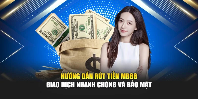 Huong dan hoi vien cach de rut tien MB88