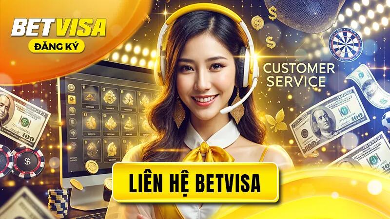 lien he betvisa ket noi nhanh ho tro tan tam