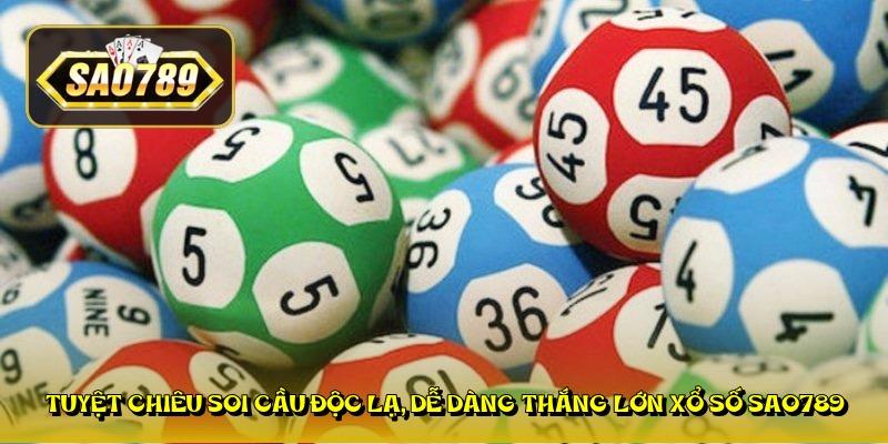tuyet chieu soi cau doc la de dang thang lon xo so sao789