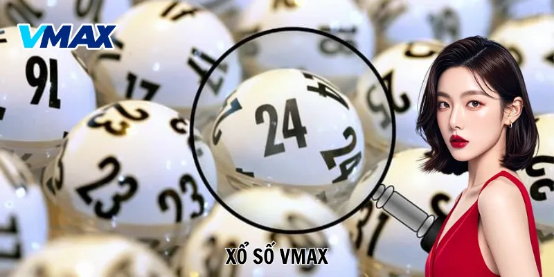 Xổ Số VMAX - Đặt Cược 1 Giây, Kết Quả Có Ngay Tức Khắc